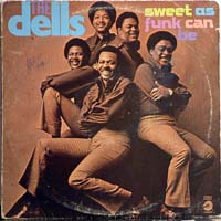 The Dells - Sweet as Funk Can Be